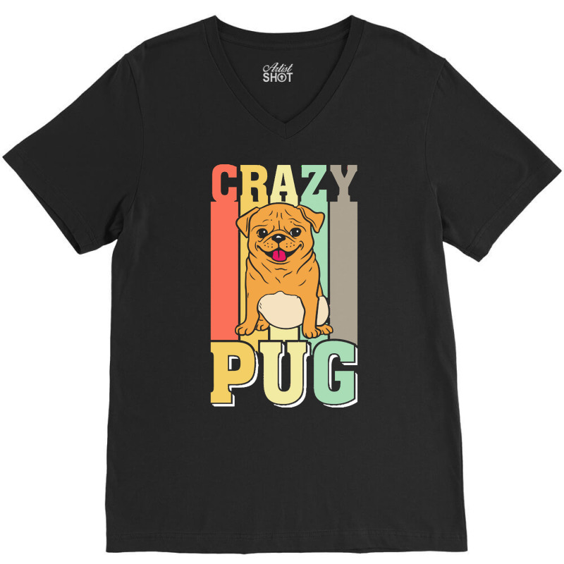 Crazy Pug Lady T  Shirtcrazy Pug Lady Funny Gift Idea For Pug Lovers D V-neck Tee | Artistshot