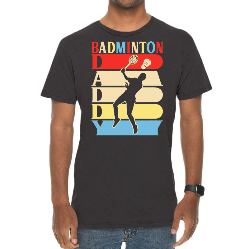 Fathers Day Gift Ideas T  Shirtbadminton Daddy Funny Daddy Papa Gifts Vintage T-shirt | Artistshot