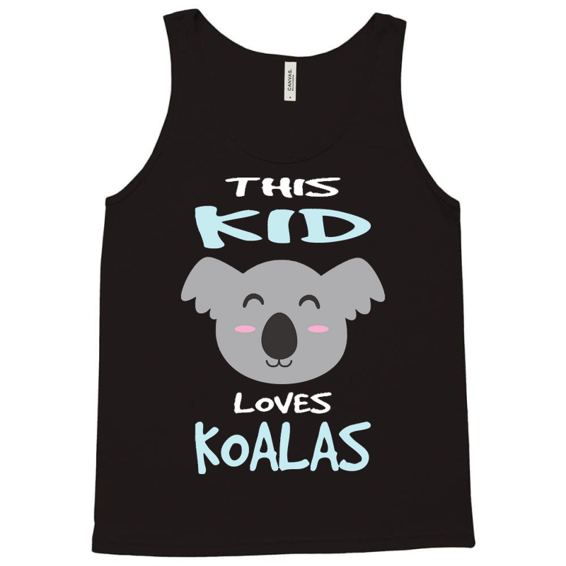 Koala T  Shirt This Kid Loves Koalas I Kids I Toddler Koala T  Shirt Tank Top | Artistshot