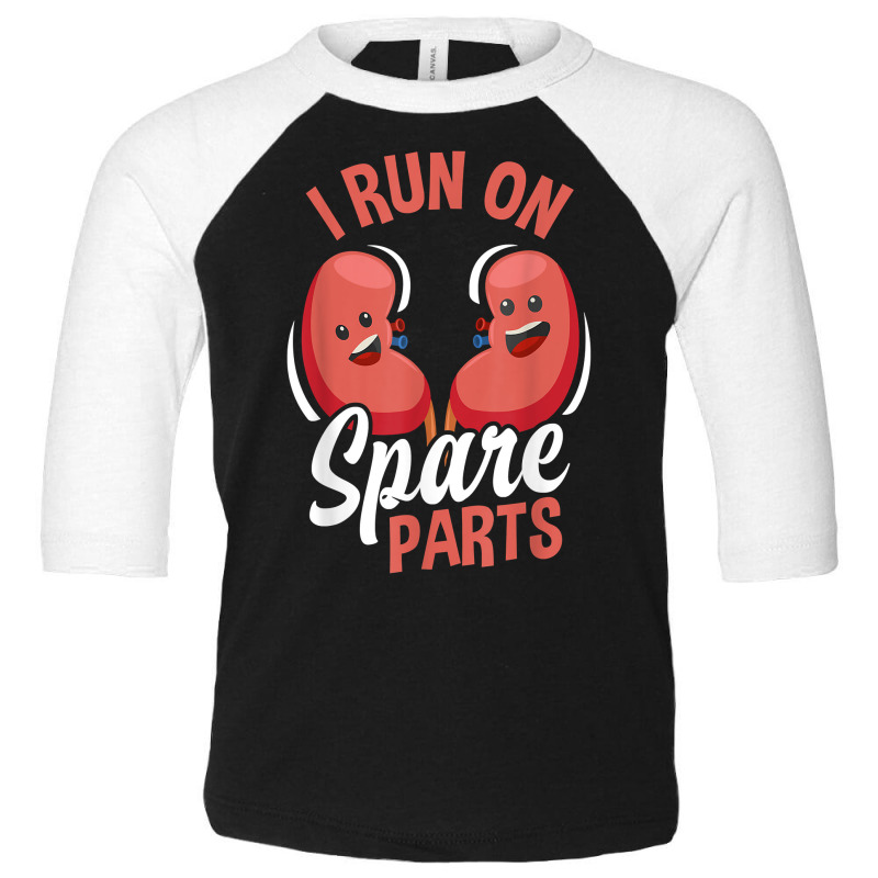 I Run On Spare Parts Funny Kidney Donation Donors Transplant T Shirt Toddler 3/4 Sleeve Tee by zakarimullin | Artistshot