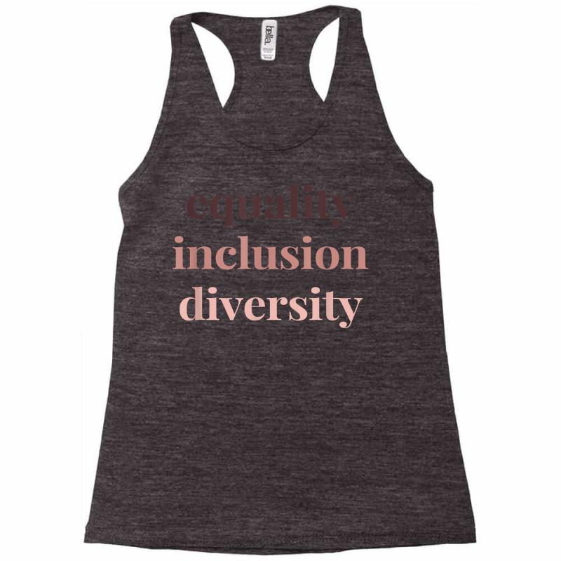 Equality Inclusion Diversity Political Protest Rally March T Shirt Racerback Tank by keishawnredner | Artistshot