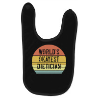 Dietician T  Shirt World's Okayest Dietician T  Shirt Baby Bibs | Artistshot