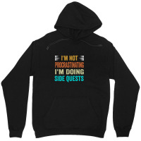 I'm Not Procrastinating... I'm Doing Side Quests Unisex Hoodie | Artistshot