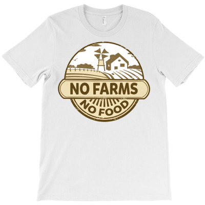 No Farms No Food T-shirt Designed By Nhan0105