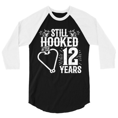 Married 12 Years   Fishing Couple   12th Wedding Anniversary T Shirt 3/4 Sleeve Shirt Designed By Phantom Lancer
