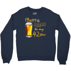 cheers and beers to  my 42 years Crewneck Sweatshirt | Artistshot