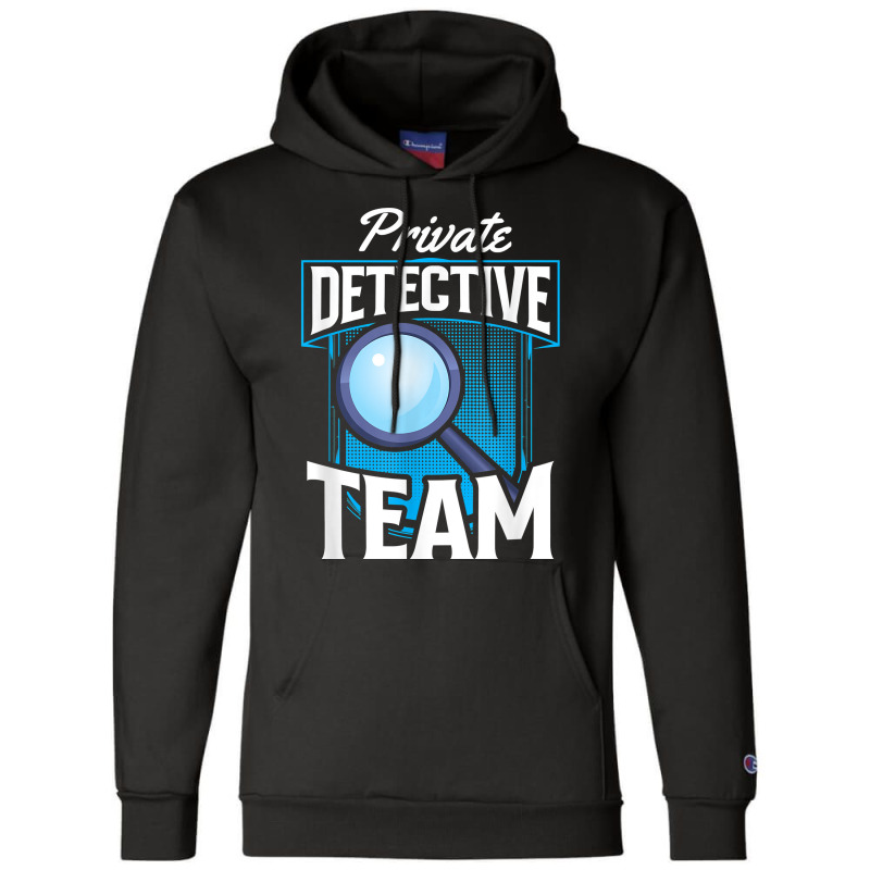 Private Detective Team Spy Investigator Investigation T Shirt Champion Hoodie by zakarimullin | Artistshot