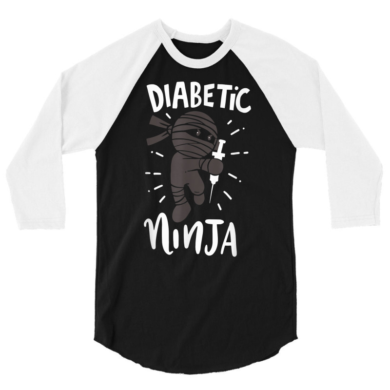 Diabetic Ninja Type 1 Diabetes Doctor Diabetes Awareness T Shirt 3/4 Sleeve Shirt by kadejahdomenick | Artistshot