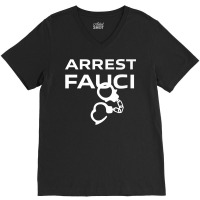 Arrest Fauci   Lied People Died   Conservative Premium T Shirt V-neck Tee | Artistshot