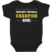 Fantasy Football Champion 2021   League Champ Ffl Draft T Shirt Baby Bodysuit | Artistshot