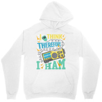 I Think Therefore I Ham   Ham Radio Amateur Radio Operator T Shirt Unisex Hoodie | Artistshot