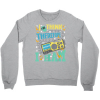 I Think Therefore I Ham   Ham Radio Amateur Radio Operator T Shirt Crewneck Sweatshirt | Artistshot