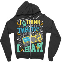 I Think Therefore I Ham   Ham Radio Amateur Radio Operator T Shirt Zipper Hoodie | Artistshot