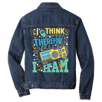 I Think Therefore I Ham   Ham Radio Amateur Radio Operator T Shirt Men Denim Jacket | Artistshot