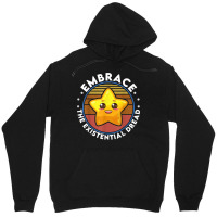 Embrace The Existential Dread Funny Nihilism T Shirt Unisex Hoodie | Artistshot