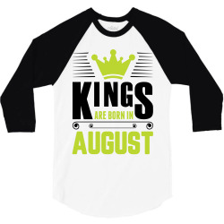Kings Are Born In August 3/4 Sleeve Shirt | Artistshot