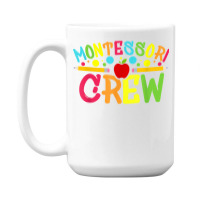 Funny Montessori Crew Montessori Teacher Back To School T Shirt 15 Oz Coffee Mug | Artistshot