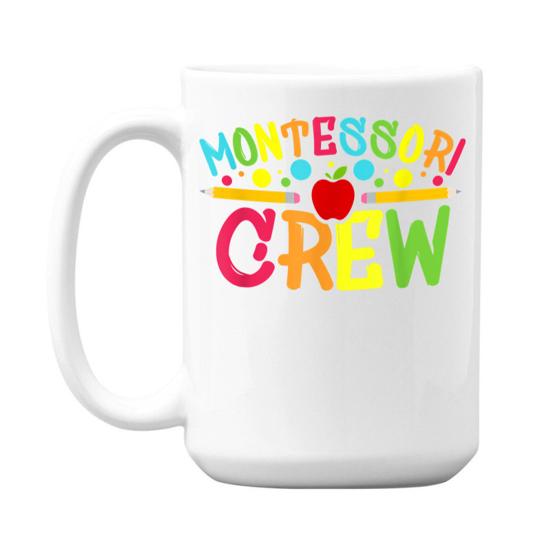 Funny Montessori Crew Montessori Teacher Back To School T Shirt 15 Oz Coffee Mug | Artistshot