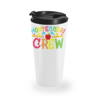 Funny Montessori Crew Montessori Teacher Back To School T Shirt Travel Mug | Artistshot