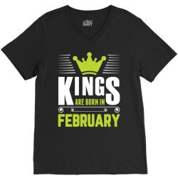 Kings Are Born In February V-Neck Tee | Artistshot