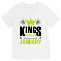 Kings Are Born In January V-neck Tee | Artistshot
