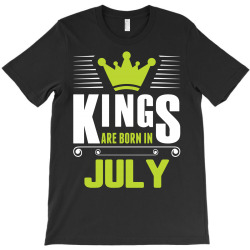 Kings Are Born In July T-Shirt | Artistshot