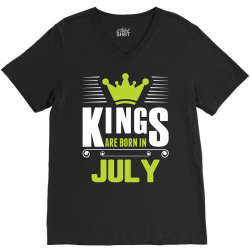 Kings Are Born In July V-Neck Tee | Artistshot