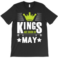 Kings Are Born In May T-shirt | Artistshot