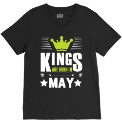 Kings Are Born In May V-Neck Tee | Artistshot