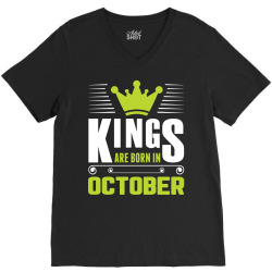 Kings Are Born In October V-Neck Tee | Artistshot