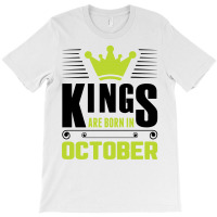 Kings Are Born In October T-shirt | Artistshot