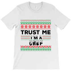 TRUST ME I'M A CHEF T-Shirt | Artistshot