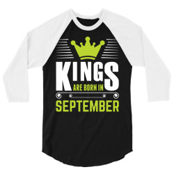 Kings Are Born In September 3/4 Sleeve Shirt | Artistshot