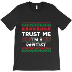 TRUST ME I'M A DENTIST T-Shirt | Artistshot