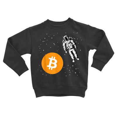 Astronaut Btc To The Moon Toddler Sweatshirt Designed By Bariteau Hannah
