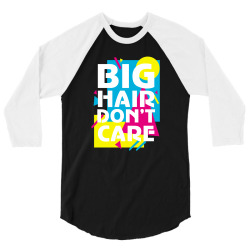big hair dont care 3/4 Sleeve Shirt | Artistshot