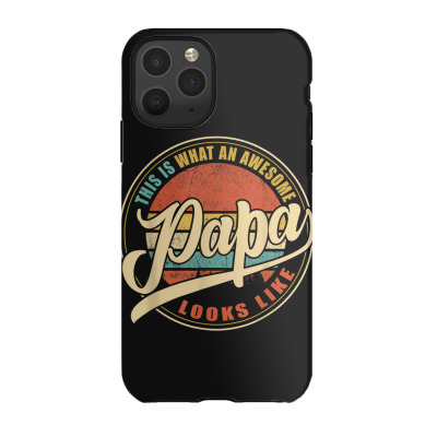 Dad Papa Grandpa Looks Like Iphone 11 Pro Case Designed By Bariteau Hannah