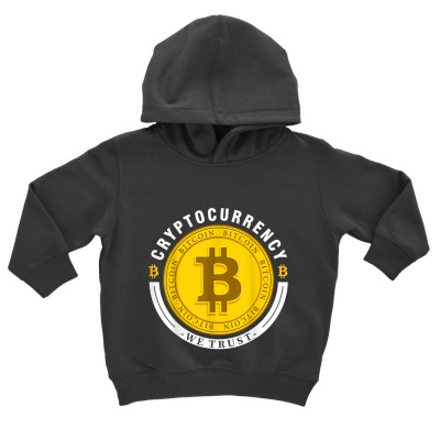 Cryptocurrency In Bitcoin Btc We Trust Toddler Hoodie Designed By Bariteau Hannah