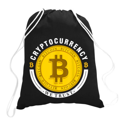 Cryptocurrency In Bitcoin Btc We Trust Drawstring Bags Designed By Bariteau Hannah