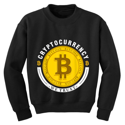 Cryptocurrency In Bitcoin Btc We Trust Youth Sweatshirt Designed By Bariteau Hannah