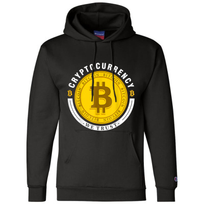 Cryptocurrency In Bitcoin Btc We Trust Champion Hoodie Designed By Bariteau Hannah