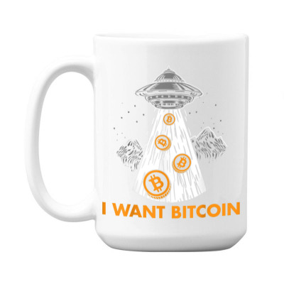 I Want Bitcoin Ufo Btc 15 Oz Coffee Mug Designed By Bariteau Hannah