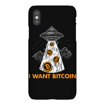 I Want Bitcoin Ufo Btc Iphonex Case Designed By Bariteau Hannah