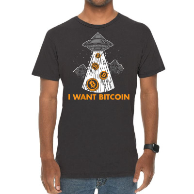I Want Bitcoin Ufo Btc Vintage T-shirt Designed By Bariteau Hannah
