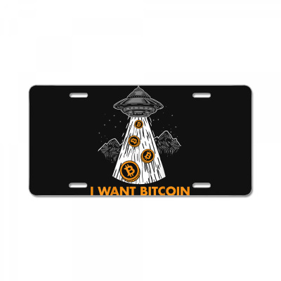 I Want Bitcoin Ufo Btc License Plate Designed By Bariteau Hannah