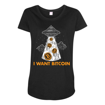 I Want Bitcoin Ufo Btc Maternity Scoop Neck T-shirt Designed By Bariteau Hannah