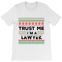 Trust Me I'm A Lawyer T-shirt | Artistshot