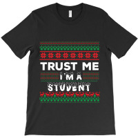 Trust Me I'm A Student T-shirt | Artistshot