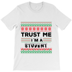 TRUST ME I'M A STUDENT T-Shirt | Artistshot