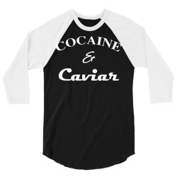 cocaine & caviar t shirt top tee tshirt hipster wasted swag dope and h 3/4 Sleeve Shirt | Artistshot